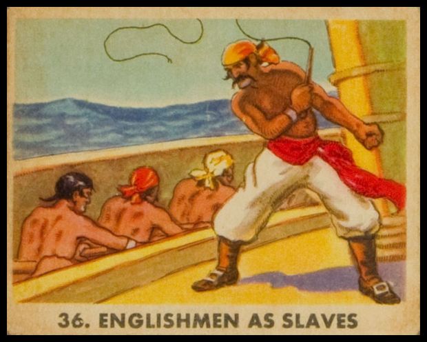 36 Englishmen As Slaves